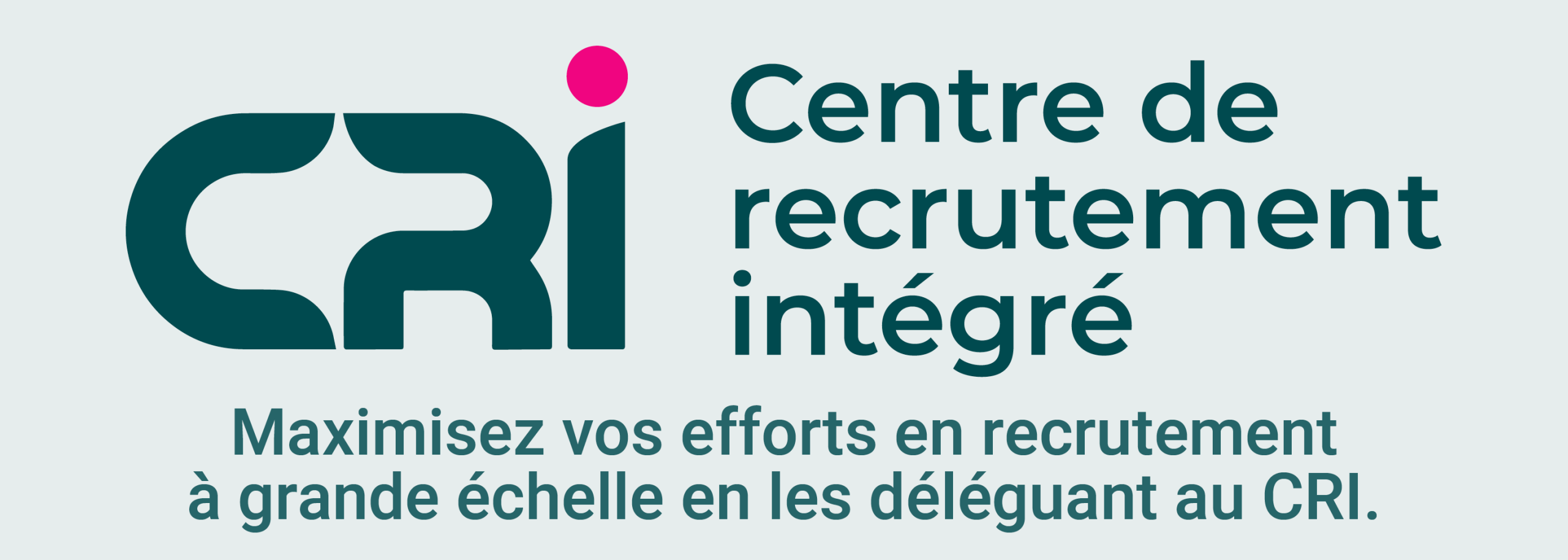 Centre de recrutement intégré (CRI)